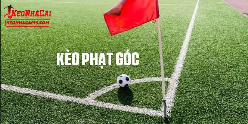 Kèo phạt góc trong cá độ bóng đá là gì? Kèo phạt góc trong cá độ bóng đá là gì?
