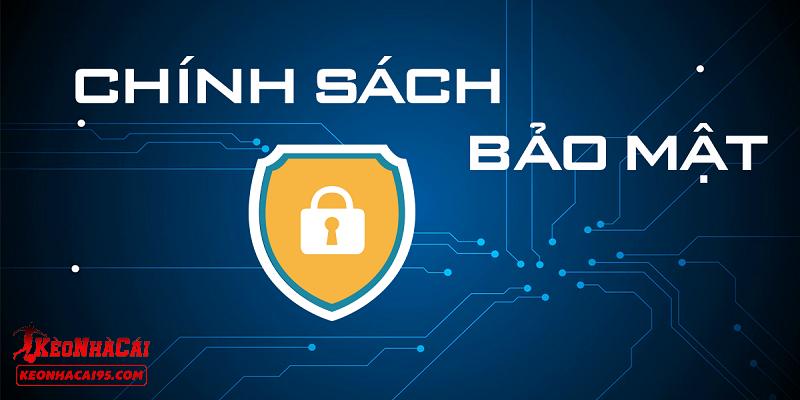 Giới thiệu vài nét về chính sách bảo mật tại kèo nhà cái Giới thiệu vài nét về chính sách bảo mật tại kèo nhà cái